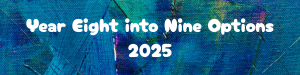 Year eight into nine option 2025